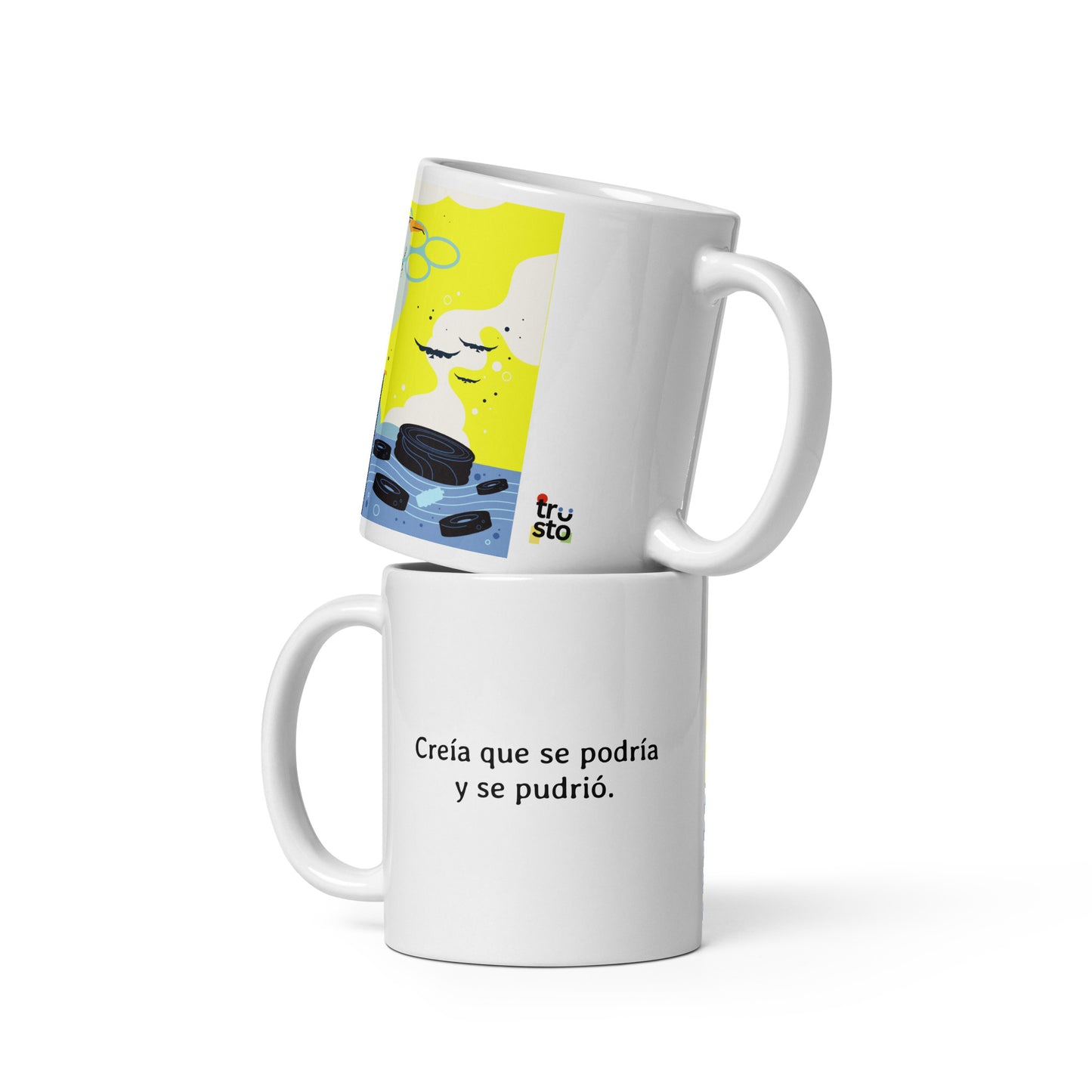 Taza - Creía que se podría y se pudrió