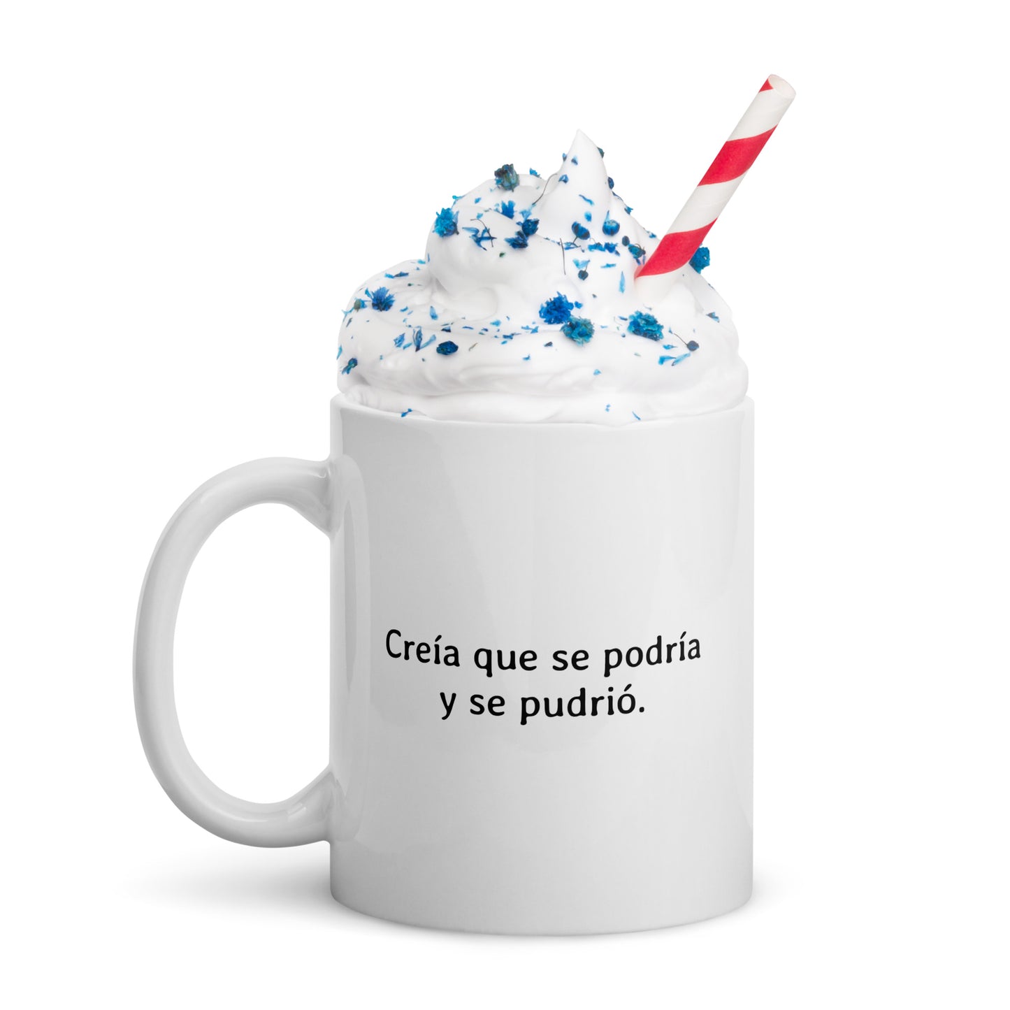 Taza - Creía que se podría y se pudrió