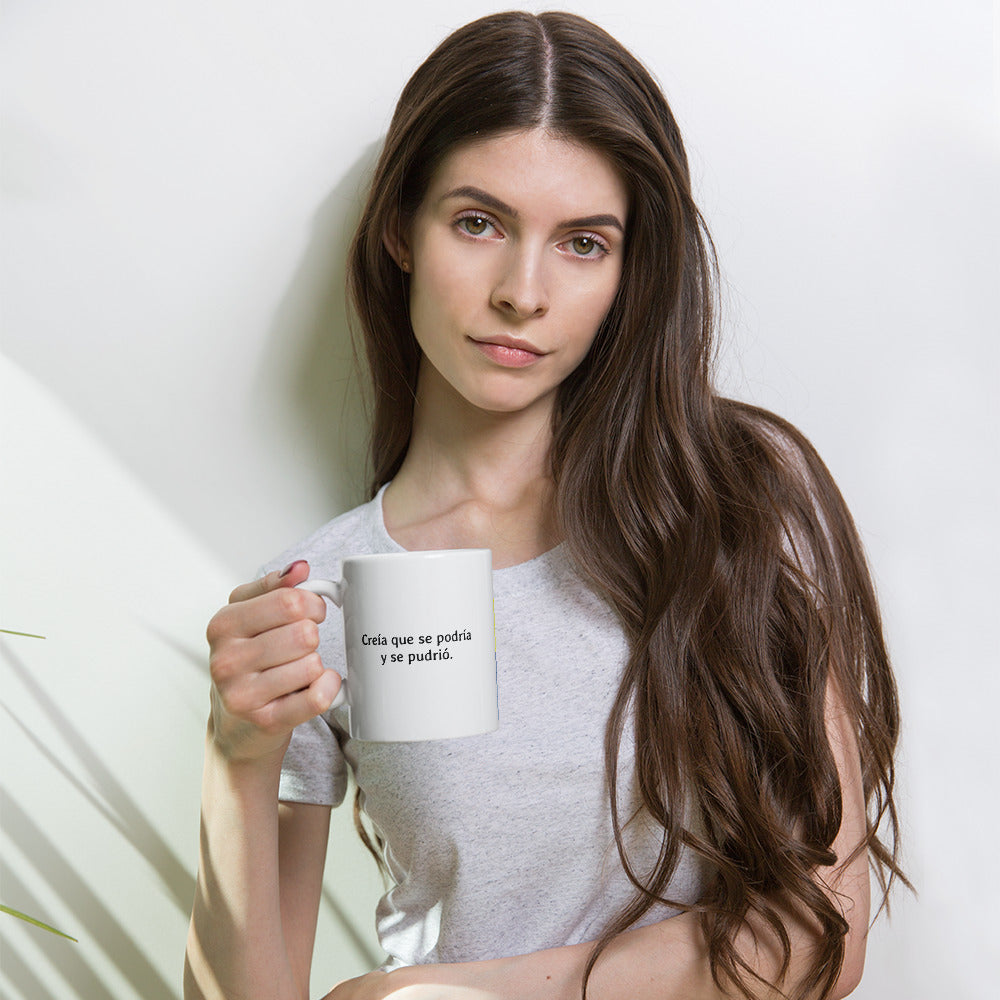 Taza - Creía que se podría y se pudrió